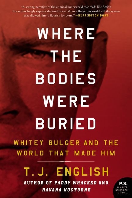 Where the Bodies Were Buried: Whitey Bulger and the World That Made Him book cover by T. J. English