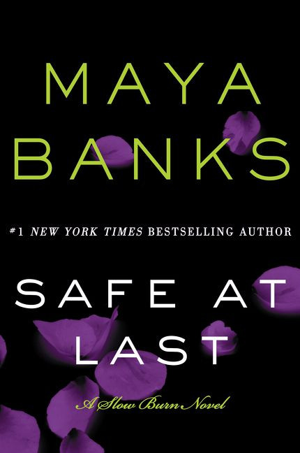 Safe at Last: A Slow Burn Novel (Slow Burn Novels #3) book cover by Maya Banks