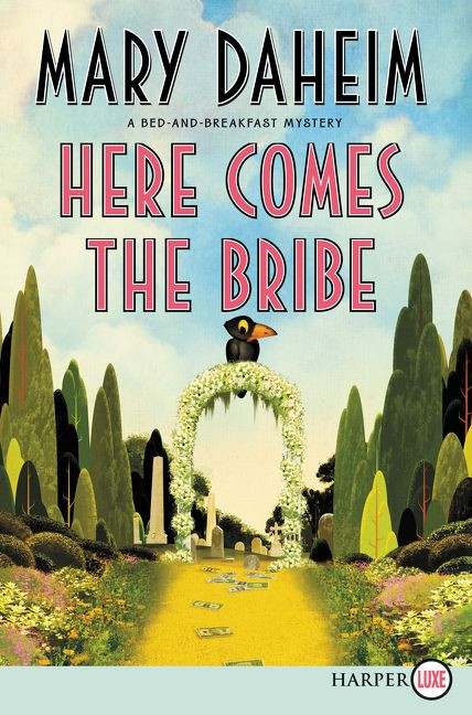 Here Comes the Bribe: A Bed-and-Breakfast Mystery (Bed-and-Breakfast Mysteries) book cover by Mary Daheim