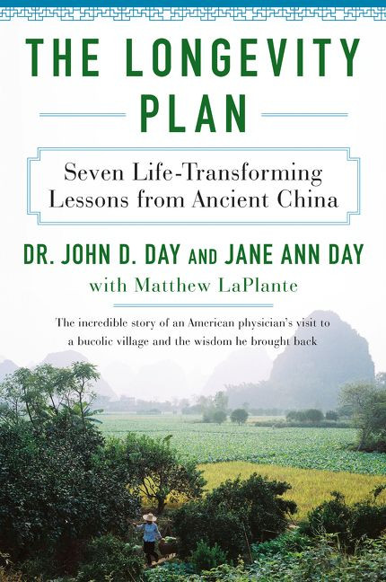 The Longevity Plan: Seven Life-Transforming Lessons from Ancient China book cover by John D. Day, M.D., Jane Ann Day, Matthew LaPlante