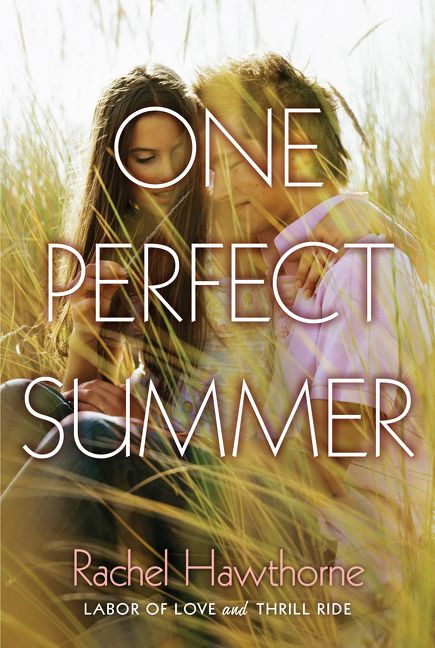 One Perfect Summer: Labor of Love and Thrill Ride book cover by Rachel Hawthorne