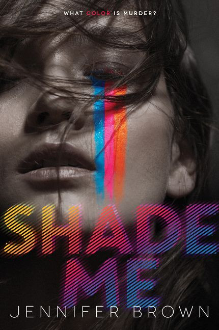 Shade Me (Shade Me #1) book cover by Jennifer Brown