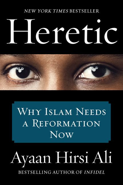 Heretic: Why Islam Needs a Reformation Now book cover by Ayaan Hirsi Ali