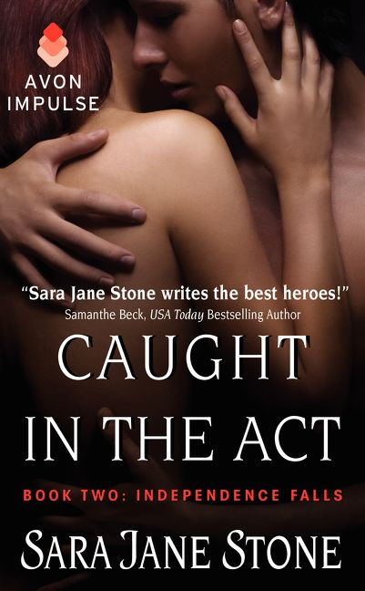 Caught in the Act: Book Two: Independence Falls (Independence Falls #2) book cover by Sara Jane Stone