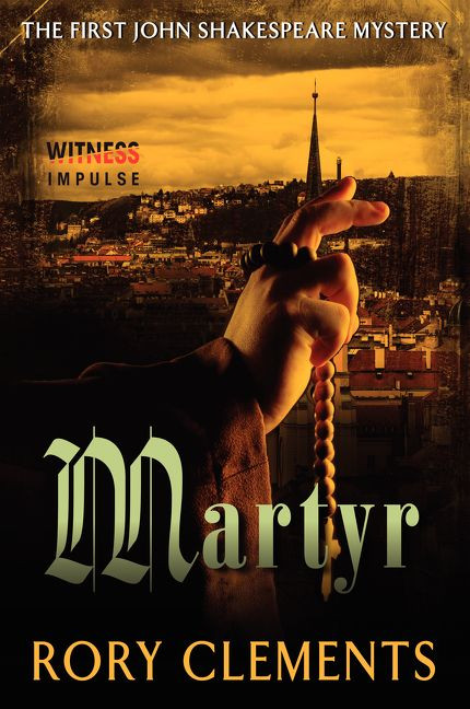 Martyr: The First John Shakespeare Mystery (John Shakespeare Mystery #1) book cover by Rory Clements