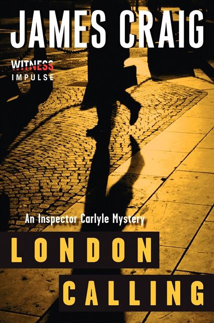 London Calling: An Inspector Carlyle Mystery (Inspector Carlyle Mysteries #1) book cover by James Craig