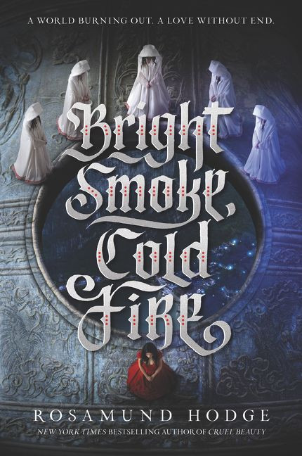 Bright Smoke, Cold Fire (Bright Smoke, Cold Fire #1) book cover by Rosamund Hodge