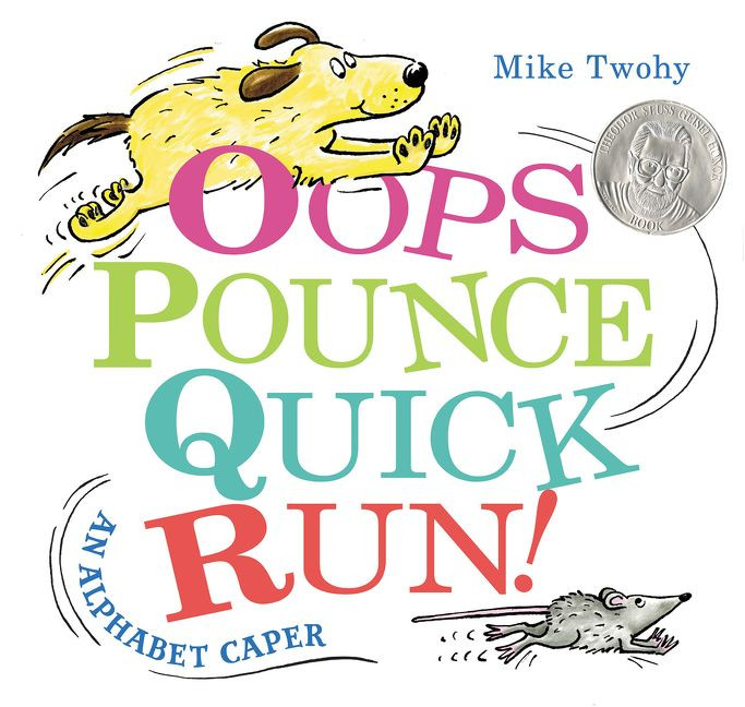 Oops, Pounce, Quick, Run!: An Alphabet Caper book cover by Mike Twohy