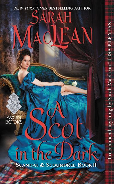 A Scot in the Dark: Scandal & Scoundrel, Book II (Scandal & Scoundrel #2) book cover by Sarah MacLean