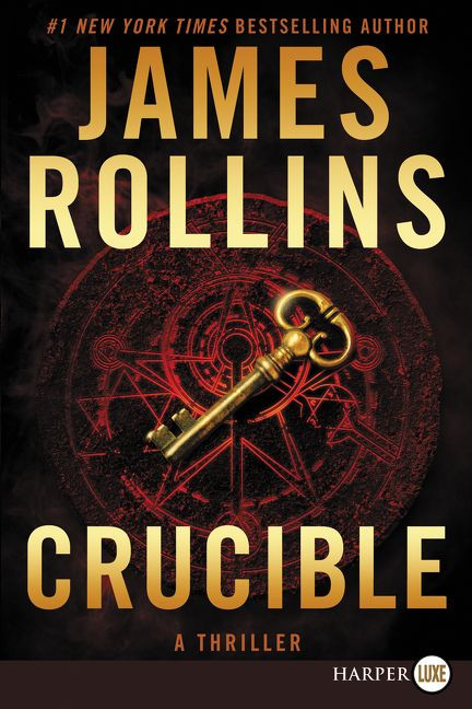 Crucible: A Thriller (Sigma Force #14) book cover by James Rollins