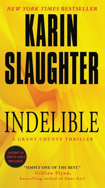 Indelible: A Grant County Thriller (Grant County Thrillers) book cover by Karin Slaughter