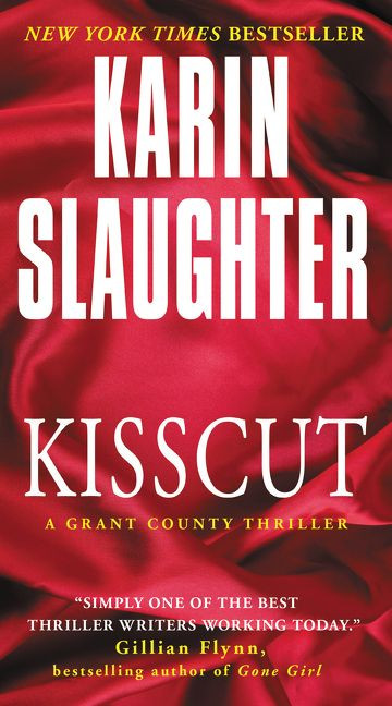 Kisscut: A Grant County Thriller (Grant County Thrillers) book cover by Karin Slaughter