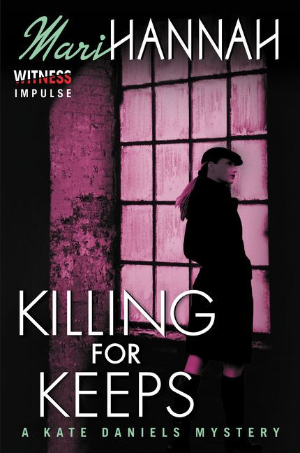 Killing for Keeps: A Kate Daniels Mystery (Kate Daniels Mysteries) book cover by Mari Hannah