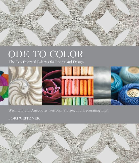 Ode to Color: The Ten Essential Palettes for Living and Design book cover by Lori Weitzner