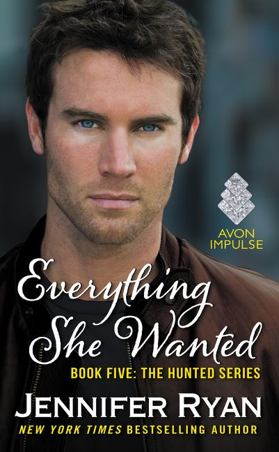 Everything She Wanted: Book Five: The Hunted Series book cover by Jennifer Ryan