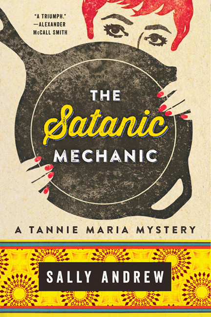 The Satanic Mechanic: A Tannie Maria Mystery book cover by Sally Andrew