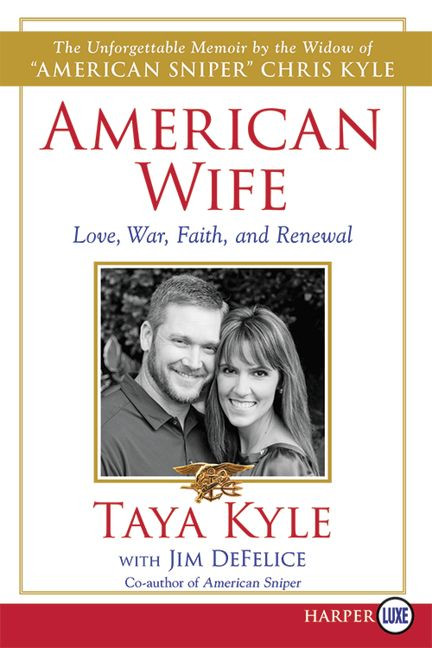 American Wife: A Memoir of Love, War, Faith, and Renewal book cover by Taya Kyle, Jim Defelice