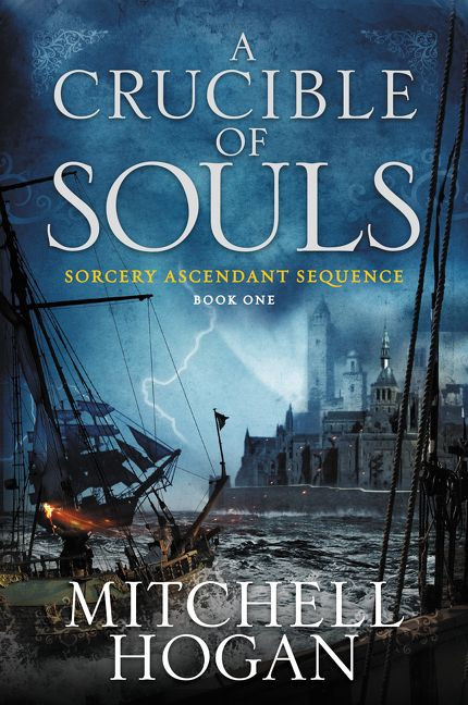 A Crucible of Souls: Book One of the Sorcery Ascendant Sequence (Sorcery Ascendant #1) book cover by Mitchell Hogan