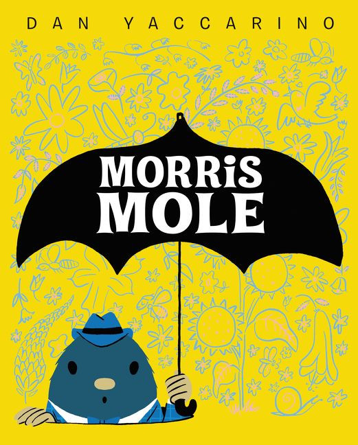 Morris Mole book cover by Dan Yaccarino