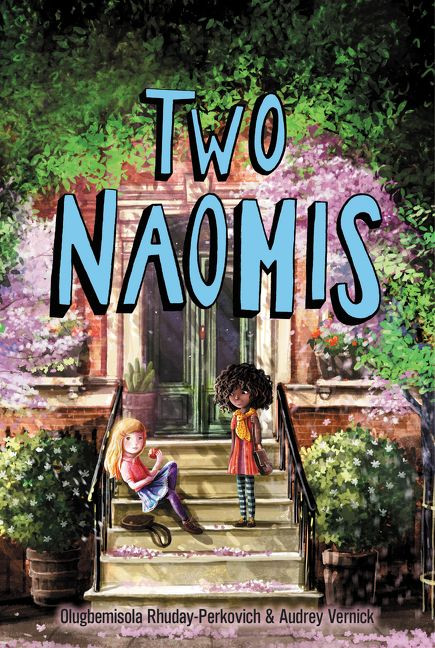 Two Naomis book cover by Olugbemisola Rhuday-Perkovich, Audrey Vernick