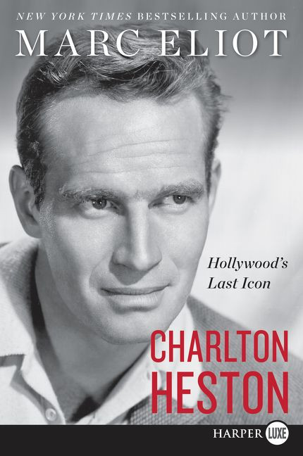 Charlton Heston: Hollywood's Last Icon book cover by Marc Eliot