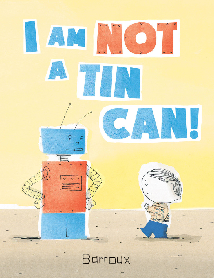 I Am Not a Tin Can! book cover by Barroux