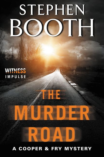 The Murder Road: A Cooper & Fry Mystery (Cooper & Fry Mysteries) book cover by Stephen Booth