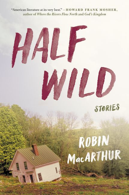Half Wild: Stories book cover by Robin MacArthur