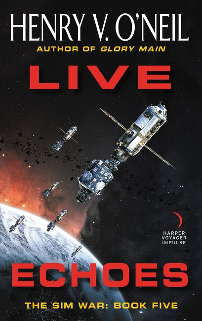 Live Echoes: The Sim War: Book Five book cover by Henry V. O'Neil