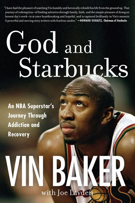 God and Starbucks: An NBA Superstar's Journey Through Addiction and Recovery book cover by Vin Baker, Joe Layden