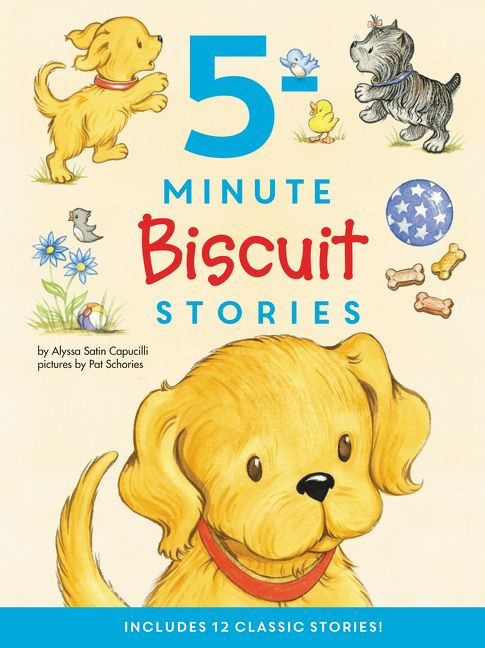 Biscuit: 5-Minute Biscuit Stories: 12 Classic Stories in 1 Book for Dog Lovers: Value Price! book cover by Alyssa Satin Capucilli