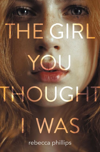 The Girl You Thought I Was book cover by Rebecca Phillips