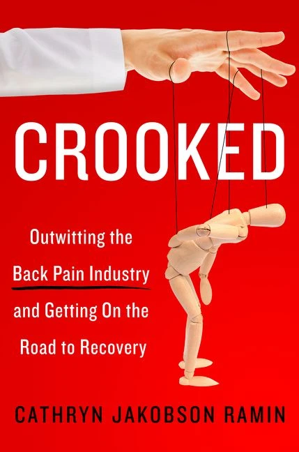 Crooked: Outwitting the Back Pain Industry and Getting on the Road to Recovery book cover by Cathryn Jakobson Ramin
