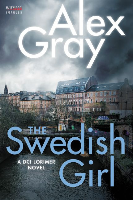 The Swedish Girl: A DCI Lorimer Novel (William Lorimer #10) book cover by Alex Gray