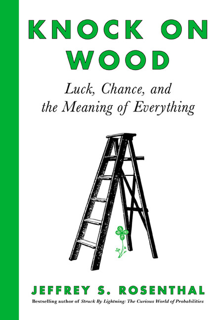 Knock on Wood: Luck, Chance, and the Meaning of Everything book cover by Jeffrey S. Rosenthal