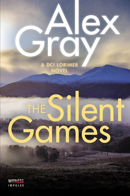 The Silent Games: A DCI Lorimer Novel (William Lorimer #11) book cover by Alex Gray