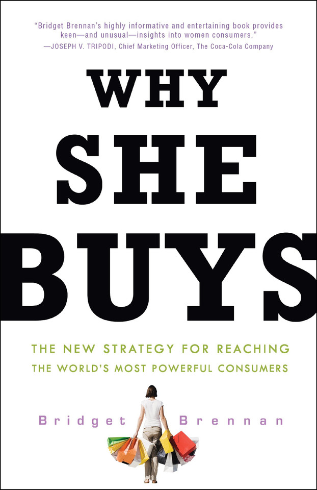 Why She Buys: The New Strategy for Reaching the World's Most Powerful Consumers book cover by Bridget Brennan