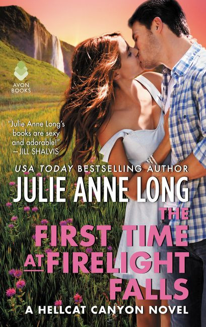 The First Time at Firelight Falls: A Hellcat Canyon Novel (Hellcat Canyon #4) book cover by Julie Anne Long