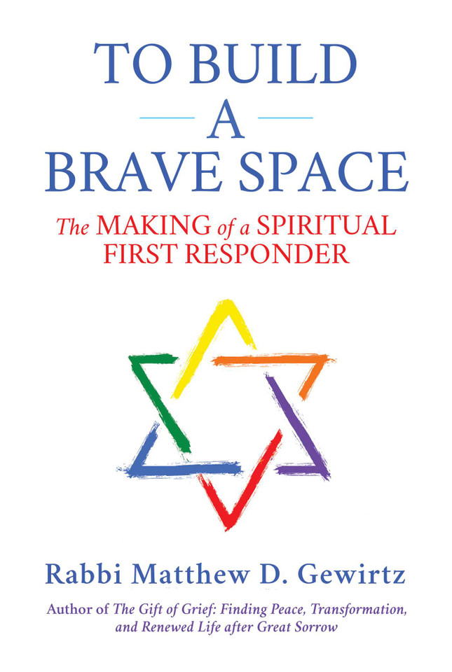 To Build a Brave Space: The Making of a Spiritual First Responder book cover by Matthew D. Gewirtz