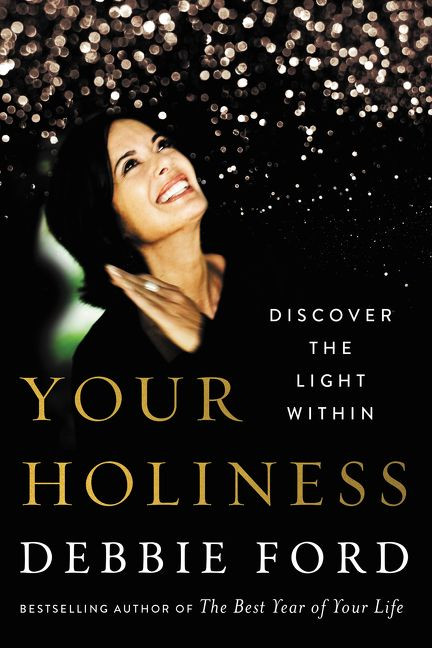 Your Holiness: Discover the Light Within book cover by Debbie Ford