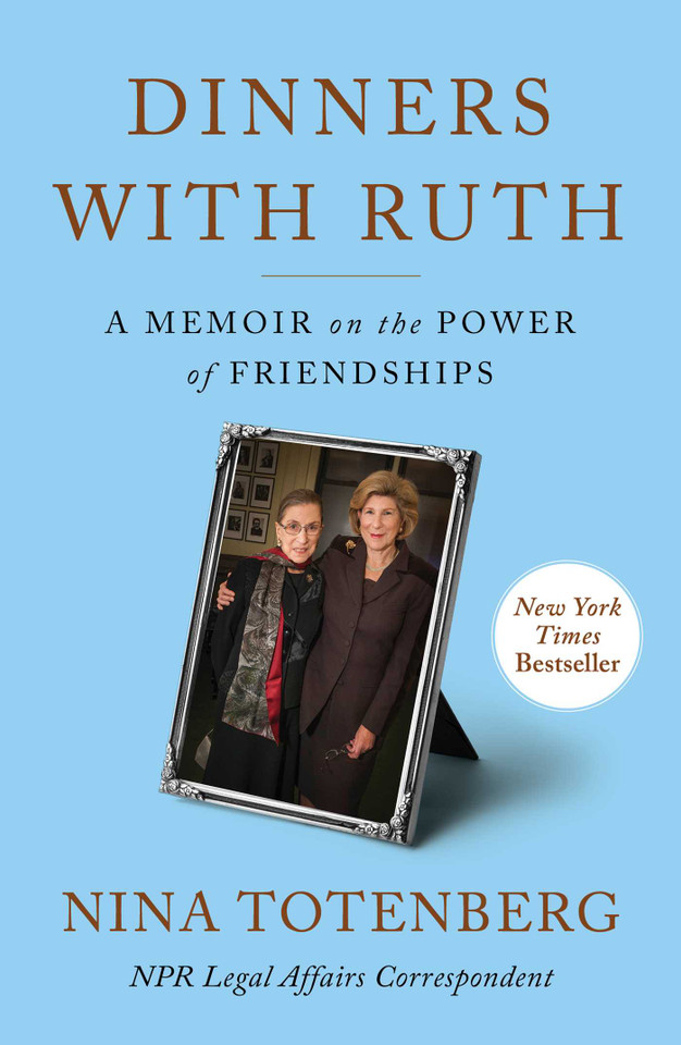 Dinners with Ruth: A Memoir on the Power of Friendships book cover by Nina Totenberg