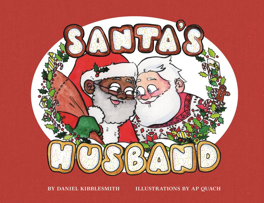 Santa's Husband book cover by Daniel Kibblesmith, A P. Quach