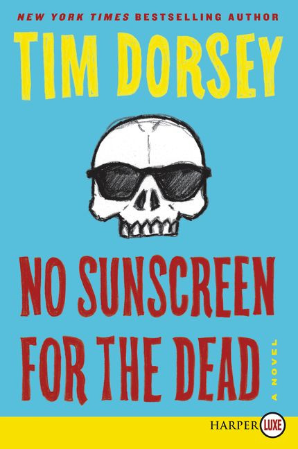 No Sunscreen for the Dead: A Novel (Serge Storms #22) book cover by Tim Dorsey