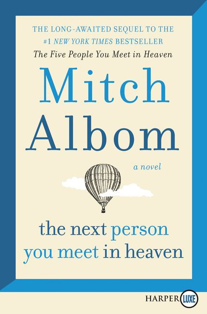 The Next Person You Meet in Heaven: The Sequel to The Five People You Meet in Heaven book cover by Mitch Albom