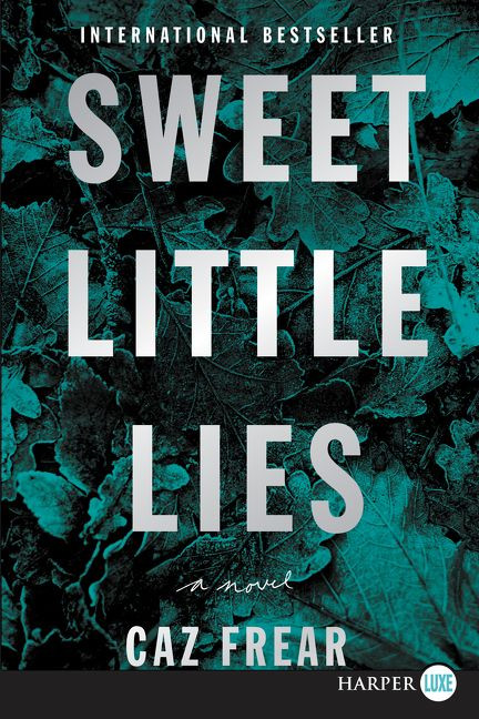 Sweet Little Lies: A Novel book cover by Caz Frear