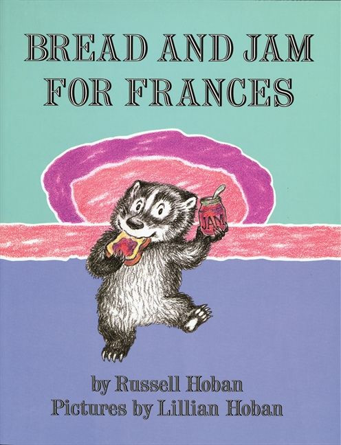 Bread and Jam for Frances book cover by Russell Hoban