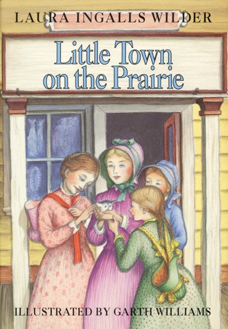 Little Town on the Prairie: A Newbery Honor Award Winner (Little House #7) book cover by Laura Ingalls Wilder