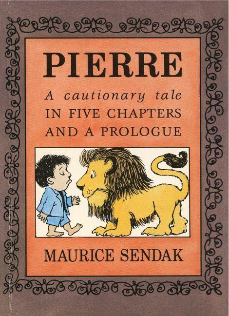Pierre: A Cautionary Tale book cover by Maurice Sendak