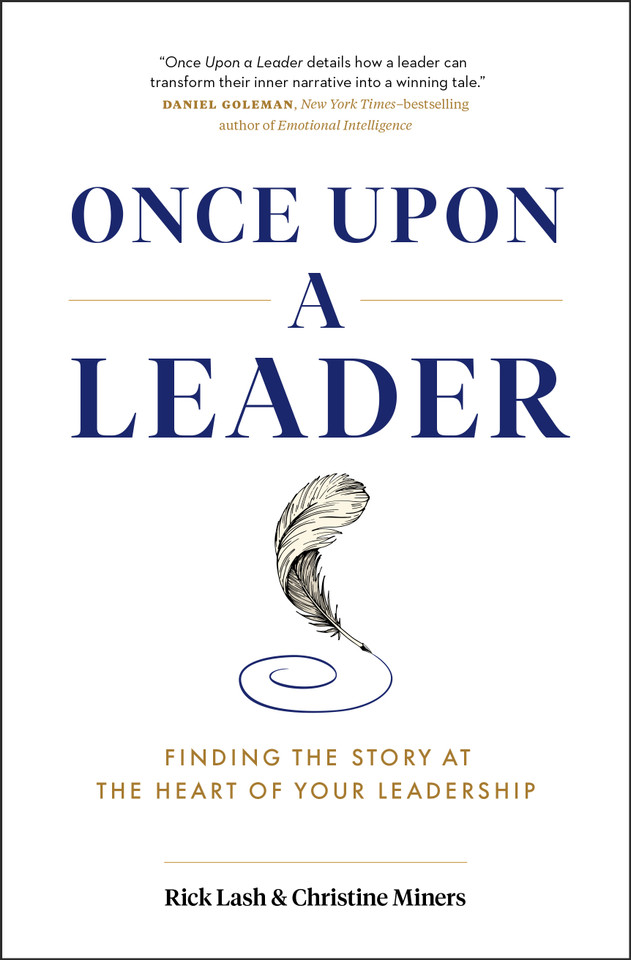 Once Upon a Leader: Finding the Story at the Heart of your Leadership book cover by Rick Lash, Christine Miners