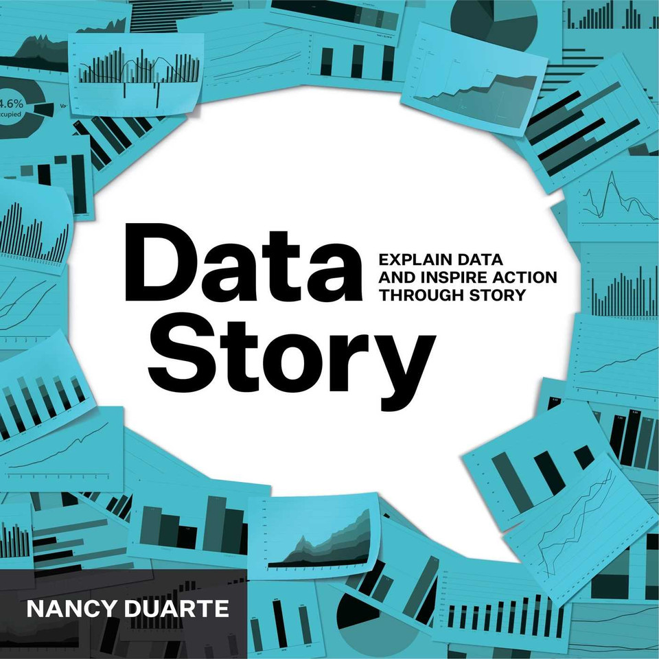 DataStory: Explain Data and Inspire Action Through Story book cover by Nancy Duarte